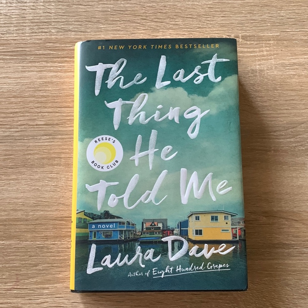 Reese’s book club: The last thing he told me by Laura Dave - hardcover